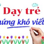 Dạy trẻ mắc chứng khó viết