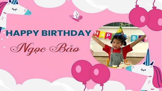 Sinh nhat Ngoc Bao - Chúc mừng sinh nhật bé Ngọc Bảo
